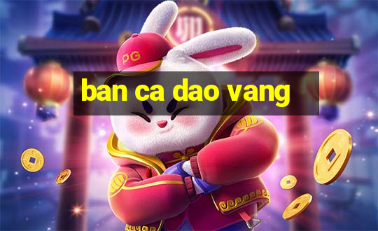 ban ca dao vang