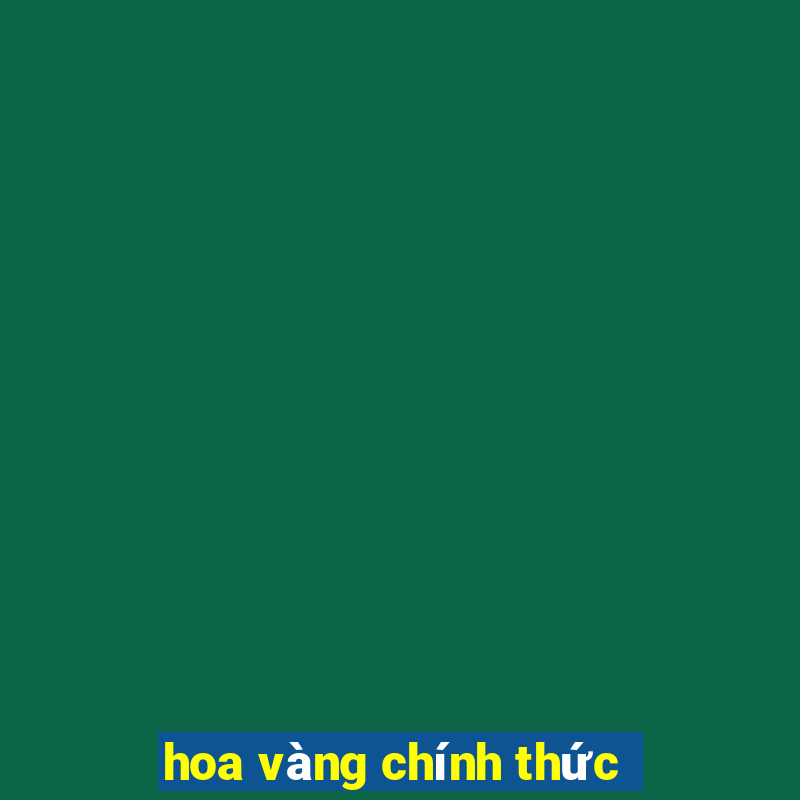 hoa vàng chính thức