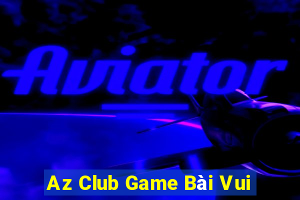 Az Club Game Bài Vui