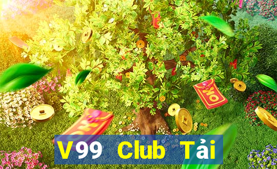 V99 Club Tải Game Bài Đổi Thưởng