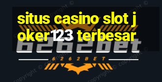 situs casino slot joker123 terbesar