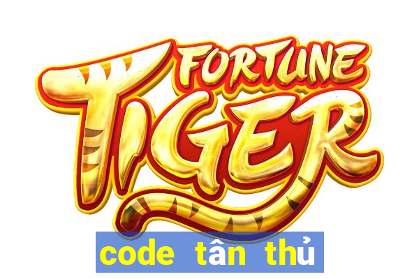 code tân thủ liên quân