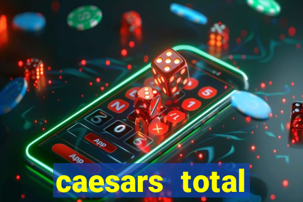 caesars total rewards program