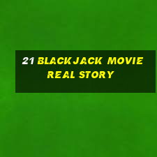 21 blackjack movie real story