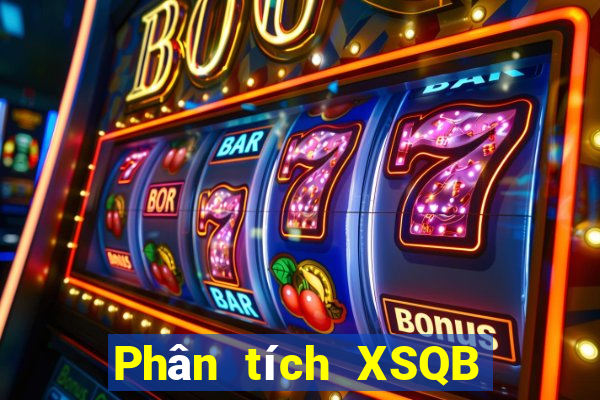 Phân tích XSQB ngày 20