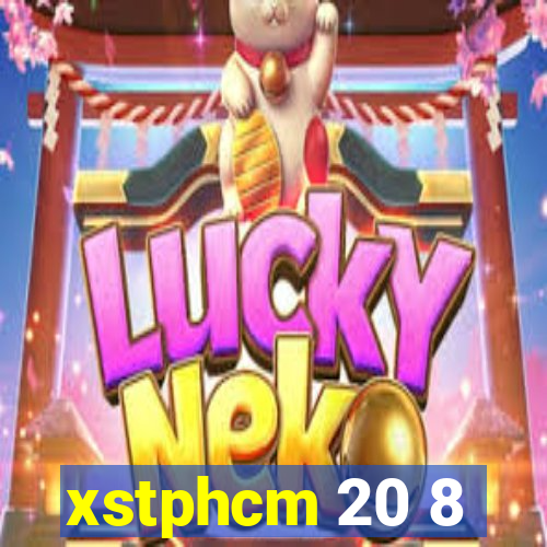 xstphcm 20 8