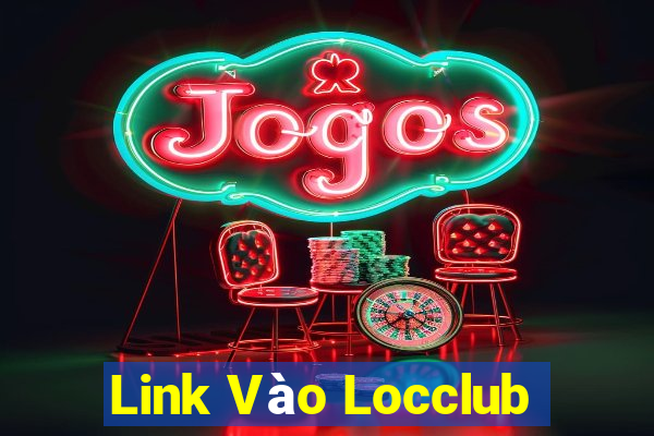 Link Vào Locclub