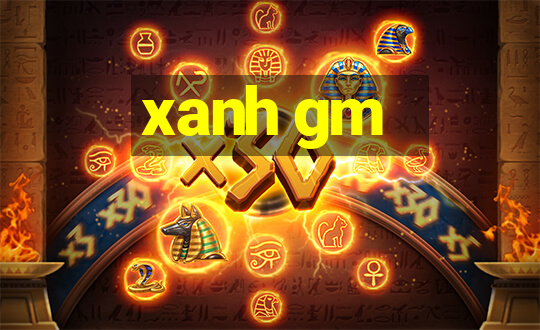 xanh gm