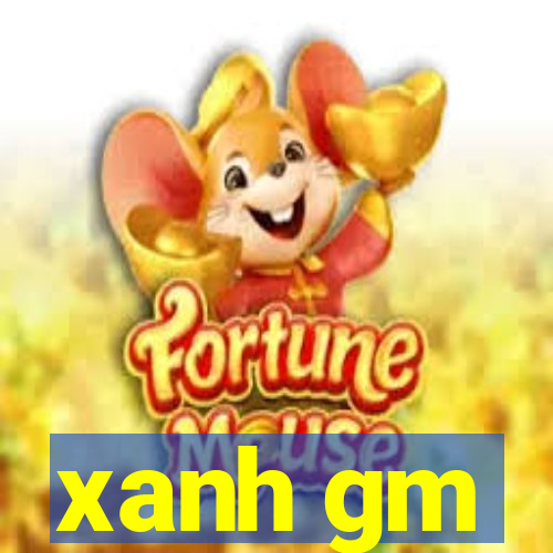 xanh gm