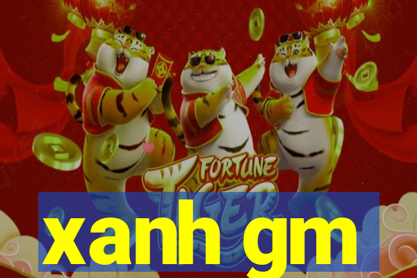 xanh gm