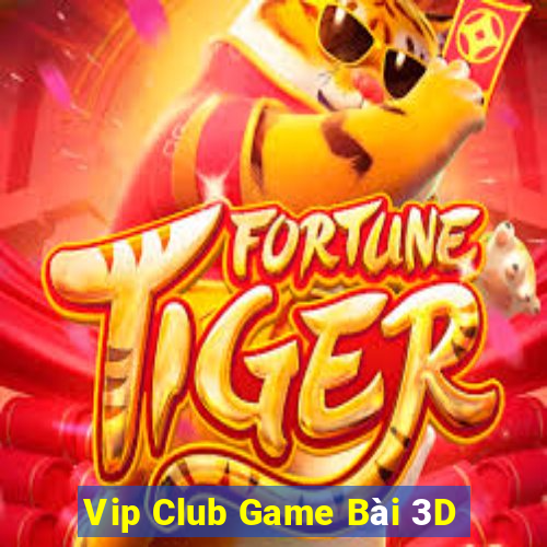 Vip Club Game Bài 3D