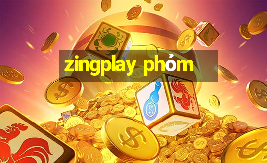 zingplay phỏm