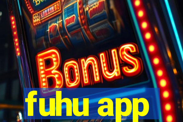 fuhu app