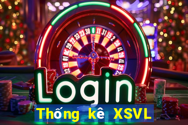 Thống kê XSVL ngày 5