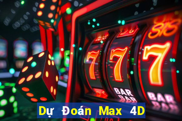 Dự Đoán Max 4D ngày 1