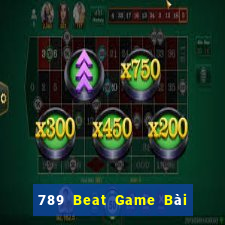 789 Beat Game Bài Xì Lát