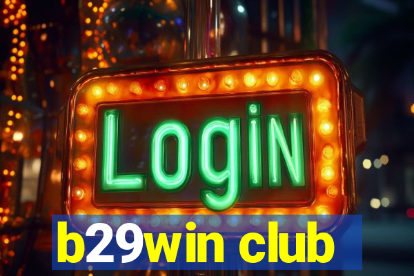 b29win club