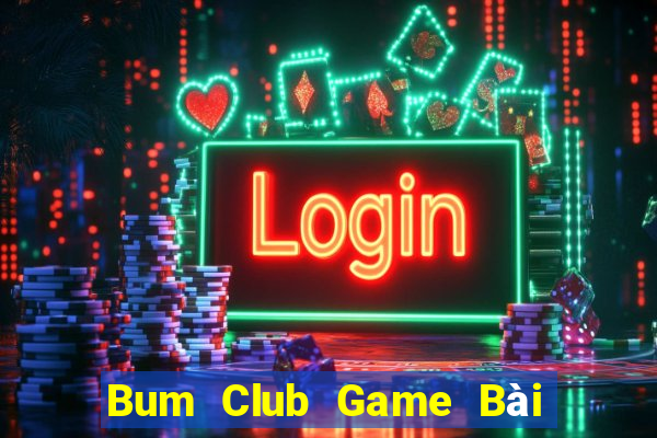 Bum Club Game Bài Rồng Xanh