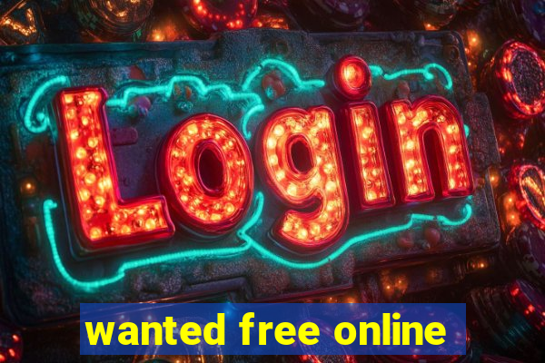 wanted free online