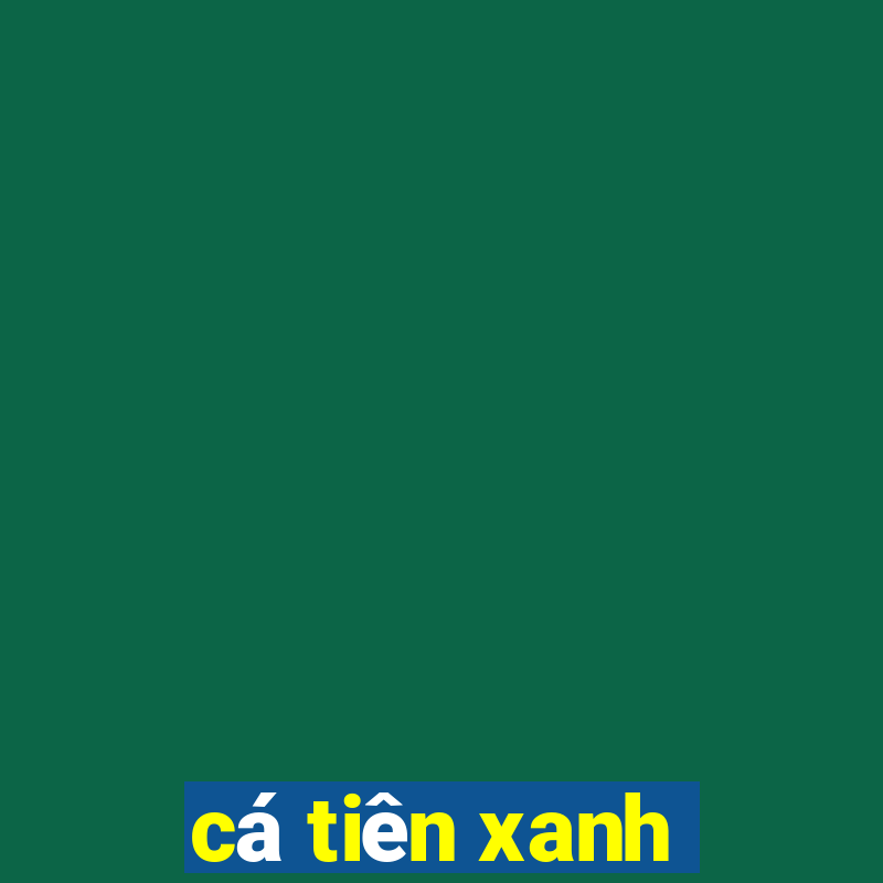 cá tiên xanh