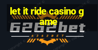 let it ride casino game