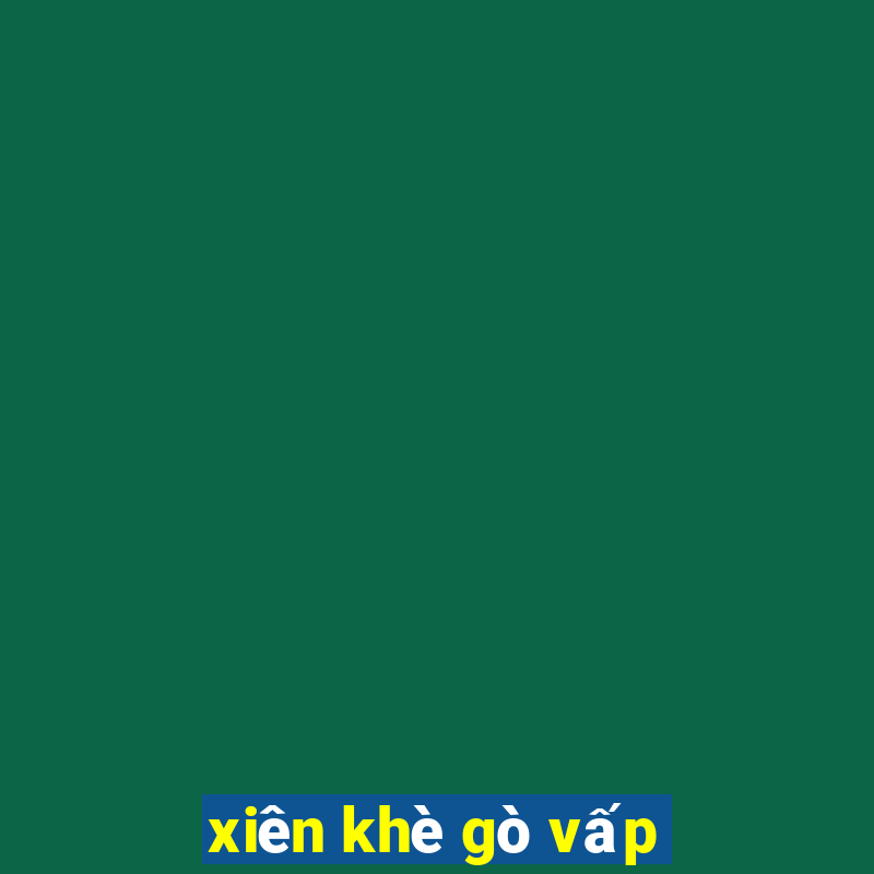 xiên khè gò vấp