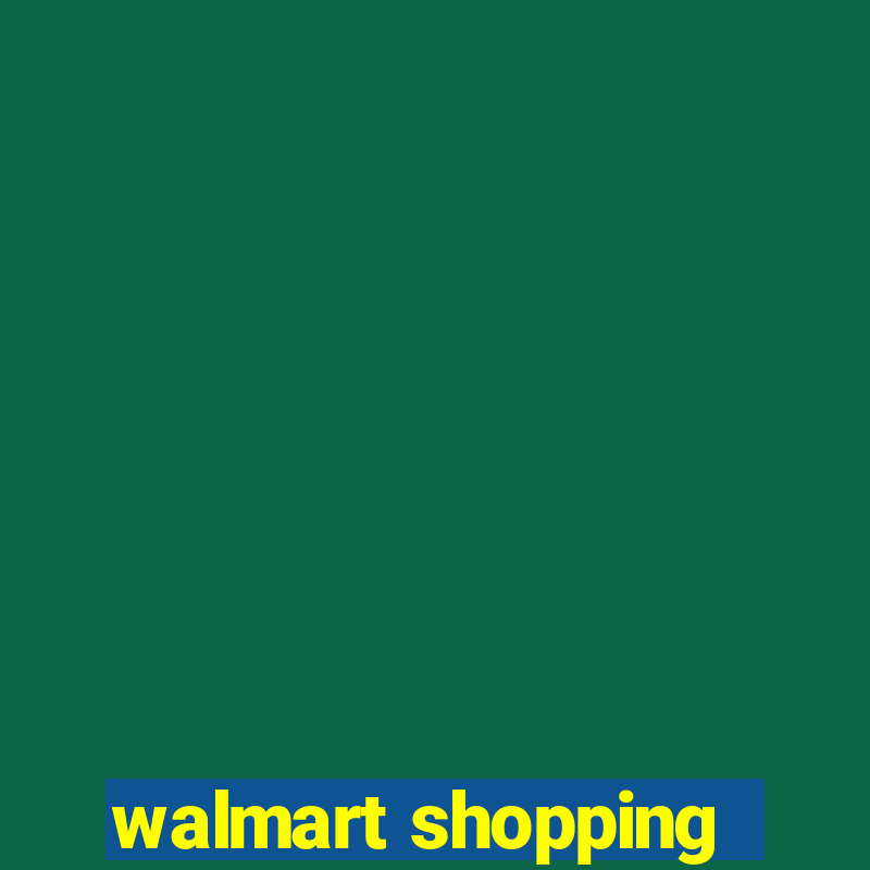 walmart shopping