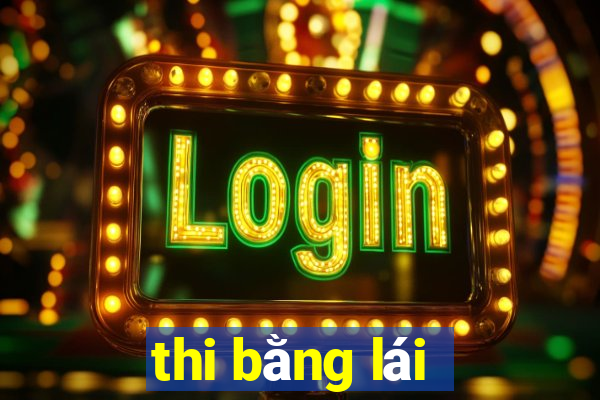 thi bằng lái