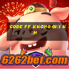 code ff không giới hạn