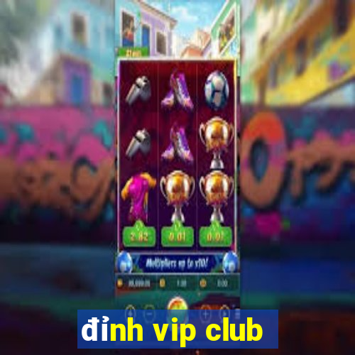 đỉnh vip club