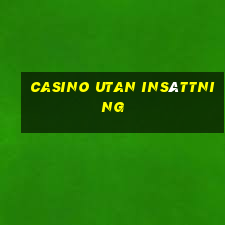 casino utan insättning