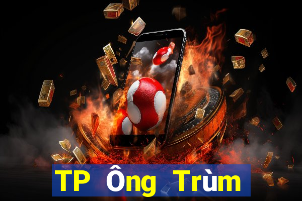 TP Ông Trùm bắn cá