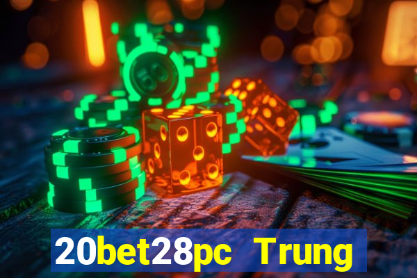 20bet28pc Trung thực 28 chiếc