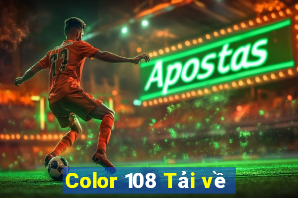 Color 108 Tải về