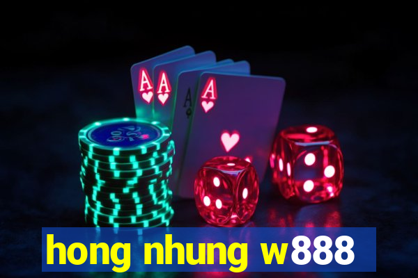 hong nhung w888