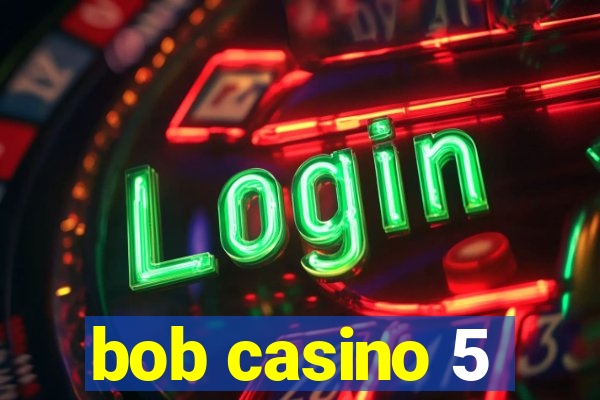 bob casino 5