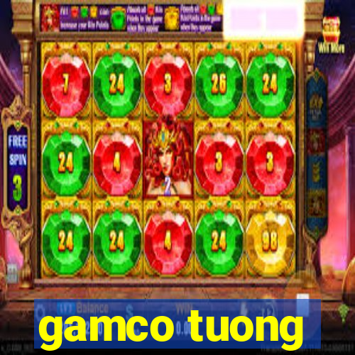 gamco tuong