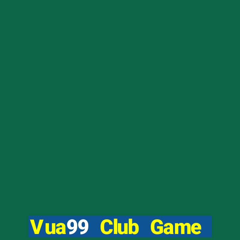 Vua99 Club Game The Bài Mobile 2021