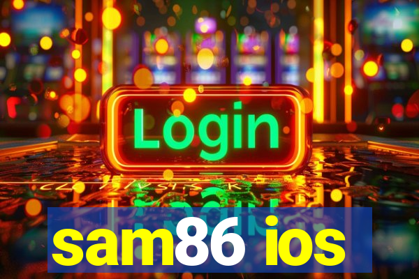 sam86 ios