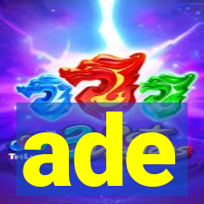 ade