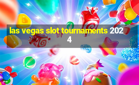 las vegas slot tournaments 2024