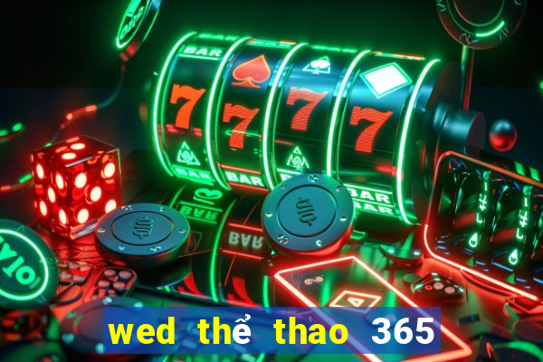 wed thể thao 365 là gì