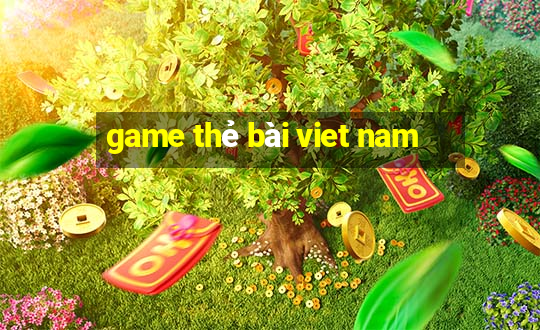 game thẻ bài viet nam