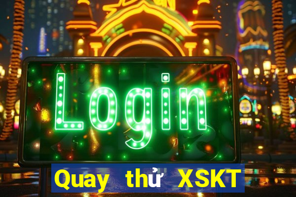 Quay thử XSKT ngày 7