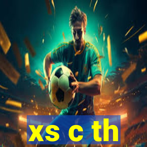 xs c th