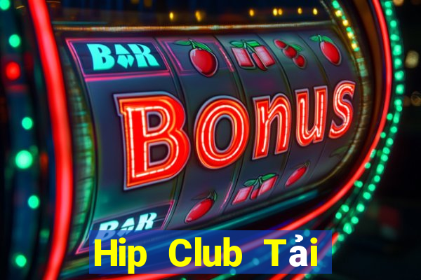 Hip Club Tải Game Bài Đổi Thưởng Uy Tín 2024