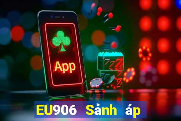 EU906 Sảnh áp dụng giảm giá