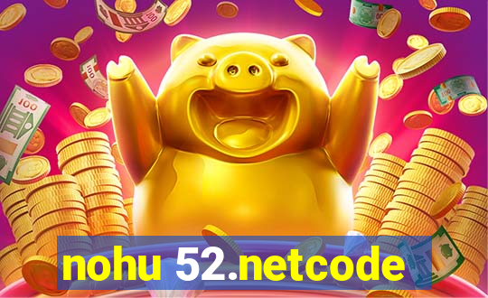 nohu 52.netcode