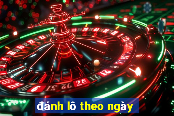 đánh lô theo ngày