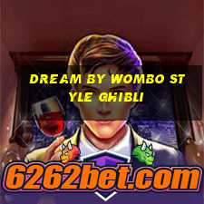 dream by wombo style ghibli